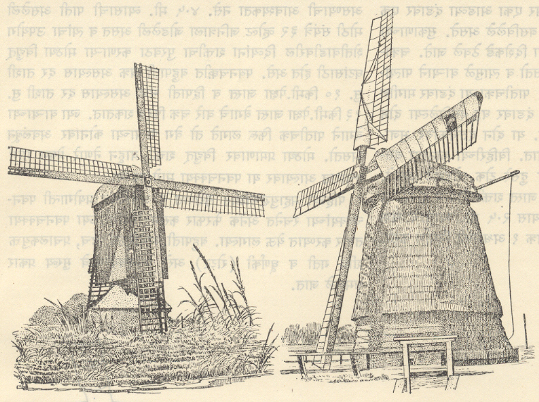 आ. १. हॉलंडमधील खांबाची (डावीकडील, खालील बाजूस गोलाकार कोठी असलेली) व मनोऱ्‍याची (हिच्यातील टोपी आतील बाजूने फिरविली जाते) पवनचक्की.